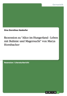 Image for Rezension zu "Alice im Hungerland - Leben mit Bulimie und Magersucht" von Marya Hornbacher
