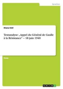 Image for Textanalyse : "Appel du General de Gaulle a la Resistance" - 18 juin 1940
