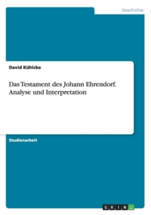 Image for Das Testament des Johann Ehrendorf. Analyse und Interpretation