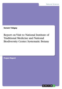 Image for Report on Visit to National Institute of Traditional Medicine and National Biodiversity Center. Systematic Botany