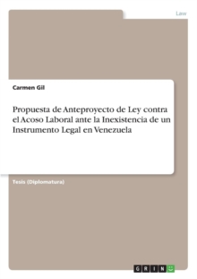Image for Propuesta de Anteproyecto de Ley contra el Acoso Laboral ante la Inexistencia de un Instrumento Legal en Venezuela