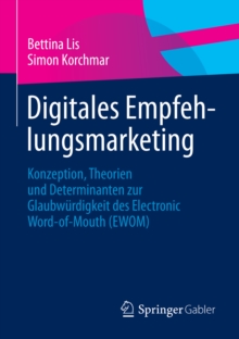 Image for Digitales Empfehlungsmarketing: Konzeption, Theorien und Determinanten zur Glaubwurdigkeit des Electronic Word-of-Mouth (EWOM)