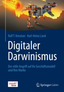 Image for Digitaler Darwinismus: Der stille Angriff auf Ihr Geschaftsmodell und Ihre Marke. Das Think!Book