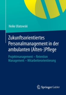Image for Zukunftsorientiertes Personalmanagement in der ambulanten (Alten-)Pflege