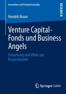 Image for Venture Capital-Fonds und Business Angels: Entstehung und Effekt von Kooperationen