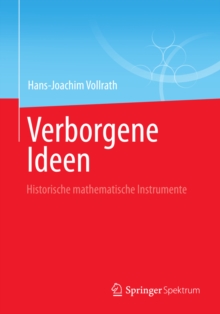 Image for Verborgene Ideen: Historische mathematische Instrumente