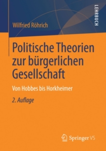Image for Politische Theorien zur burgerlichen Gesellschaft: Von Hobbes bis Horkheimer
