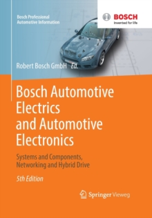 Image for Bosch Automotive Electrics and Automotive Electronics : Systems and Components, Networking and Hybrid Drive