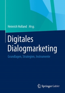 Image for Digitales Dialogmarketing: Grundlagen, Strategien, Instrumente