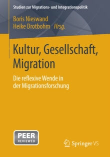 Image for Kultur, Gesellschaft, Migration.: Die reflexive Wende in der Migrationsforschung