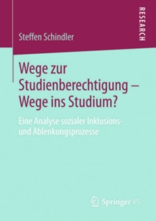 Image for Wege zur Studienberechtigung - Wege ins Studium?: Eine Analyse sozialer Inklusions- und Ablenkungsprozesse