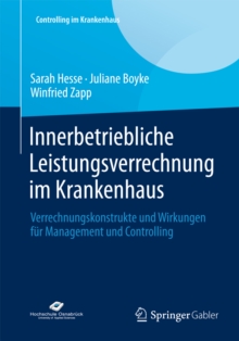 Image for Innerbetriebliche Leistungsverrechnung im Krankenhaus: Verrechnungskonstrukte und Wirkungen fur Management und Controlling