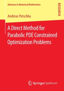 Image for A Direct Method for Parabolic PDE Constrained Optimization Problems