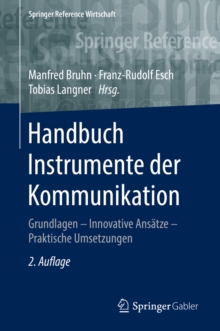Image for Handbuch Instrumente der Kommunikation: Grundlagen - Innovative Ansatze - Praktische Umsetzungen