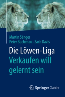 Image for Die Lowen-Liga: Verkaufen will gelernt sein
