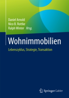 Image for Wohnimmobilien: Lebenszyklus, Strategie, Transaktion