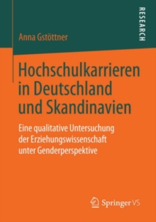 Image for Hochschulkarrieren in Deutschland Und Skandinavien: Eine Qualitative Untersuchung Der Erziehungswissenschaft Unter Genderperspektive