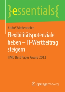 Image for Flexibilitatspotenziale heben - IT-Wertbeitrag steigern: HMD Best Paper Award 2013