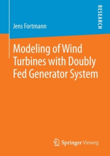 Image for Modeling of Wind Turbines with Doubly Fed Generator System