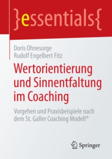 Image for Wertorientierung Und Sinnentfaltung Im Coaching: Vorgehen Und Praxisbeispiele Nach Dem St. Galler Coaching Modell(r)