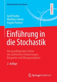 Image for Einfuhrung in die Stochastik : Die grundlegenden Fakten mit zahlreichen Erlauterungen, Beispielen und Ubungsaufgaben