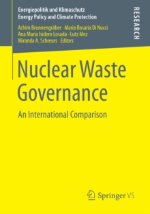 Image for Nuclear Waste Governance: An International Comparison
