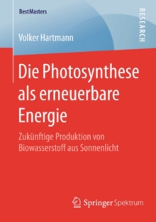 Image for Die Photosynthese als erneuerbare Energie: Zukunftige Produktion von Biowasserstoff aus Sonnenlicht