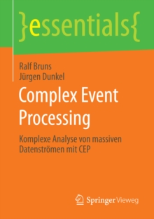 Image for Complex Event Processing: Komplexe Analyse von massiven Datenstromen mit CEP