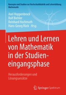 Image for Lehren und Lernen von Mathematik in der Studieneingangsphase: Herausforderungen und Losungsansatze