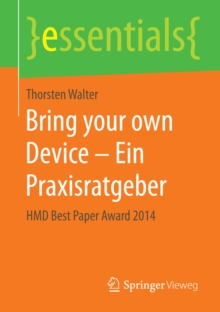 Image for Bring your own Device - Ein Praxisratgeber: HMD Best Paper Award 2014