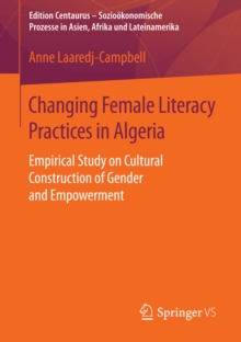 Image for Changing Female Literacy Practices in Algeria: Empirical Study on Cultural Construction of Gender and Empowerment