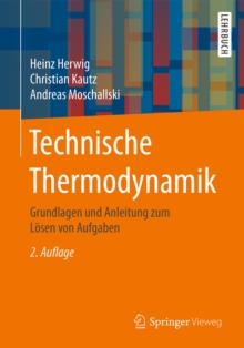 Image for Technische Thermodynamik: Grundlagen und Anleitung zum Losen von Aufgaben