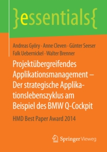 Image for Projektubergreifendes Applikationsmanagement - Der strategische Applikationslebenszyklus am Beispiel des BMW Q-Cockpit: HMD Best Paper Award 2014