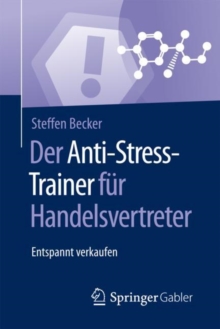 Image for Der Anti-Stress-Trainer fur Handelsvertreter: Entspannt verkaufen