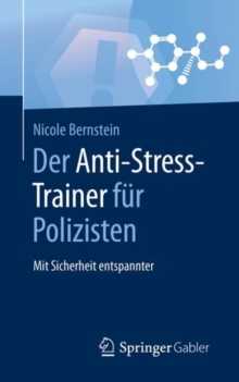 Image for Der Anti-Stress-Trainer fur Polizisten: Mit Sicherheit entspannter