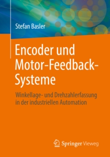 Image for Encoder und Motor-Feedback-Systeme: Winkellage- und Drehzahlerfassung in der industriellen Automation