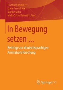 Image for In Bewegung setzen ...: Beitrage zur deutschsprachigen Animationsforschung