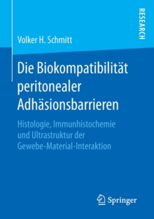 Image for Die Biokompatibilitat peritonealer Adhasionsbarrieren