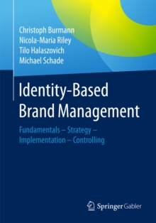 Image for Identity-Based Brand Management: Fundamentals-Strategy-Implementation-Controlling
