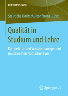 Image for Qualitat in Studium und Lehre: Kompetenz- und Wissensmanagement im steirischen Hochschulraum