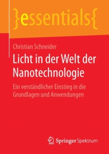 Image for Licht in der Welt der Nanotechnologie : Ein verstandlicher Einstieg in die Grundlagen und Anwendungen