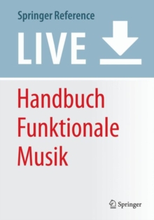 Image for Handbuch Funktionale Musik : Psychologie - Technik - Anwendungsgebiete