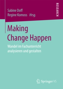Image for Making Change Happen: Wandel im Fachunterricht analysieren und gestalten