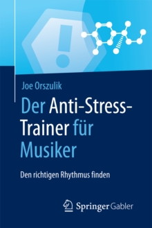 Image for Der Anti-Stress-Trainer fur Musiker: Den richtigen Rhythmus finden