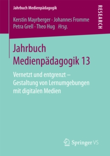 Image for Jahrbuch Medienpadagogik 13: Vernetzt und entgrenzt - Gestaltung von Lernumgebungen mit digitalen Medien
