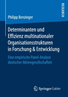 Image for Determinanten und Effizienz multinationaler Organisationsstrukturen in Forschung & Entwicklung