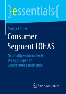 Image for Consumer Segment LOHAS: Nachhaltigkeitsorientierte Dialoggruppen im Lebensmitteleinzelhandel
