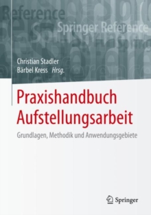 Image for Praxishandbuch Aufstellungsarbeit : Grundlagen, Methodik und Anwendungsgebiete