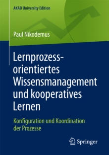 Image for Lernprozessorientiertes Wissensmanagement und kooperatives Lernen: Konfiguration und Koordination der Prozesse