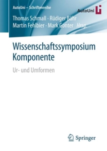 Image for Wissenschaftssymposium Komponente : Ur- und Umformen